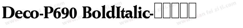 Deco-P690 BoldItalic字体转换